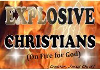 Explosive Christians