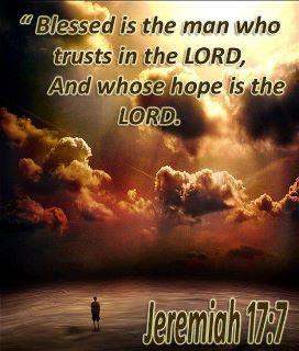 Trust in the LORD = Jeremiah 17-7
