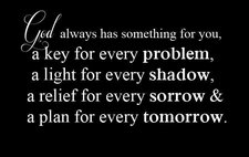 GOD has something for You